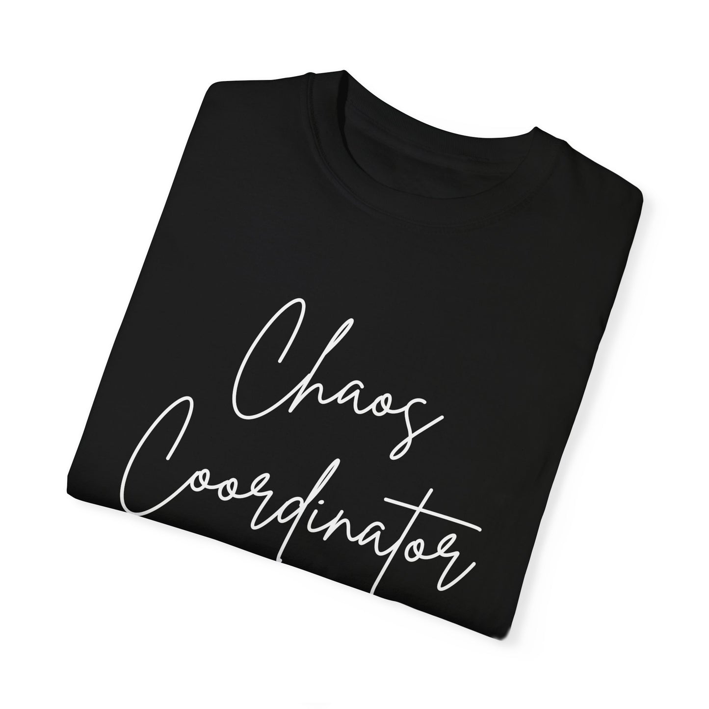 Chaos Coordinator T-Shirt