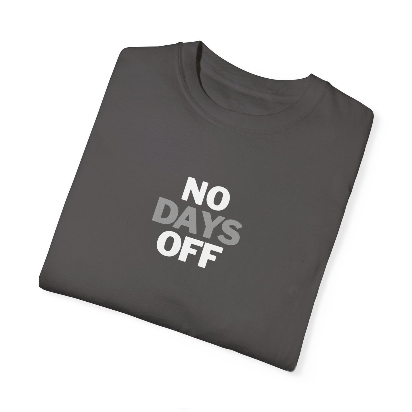 No Days Off T-Shirt