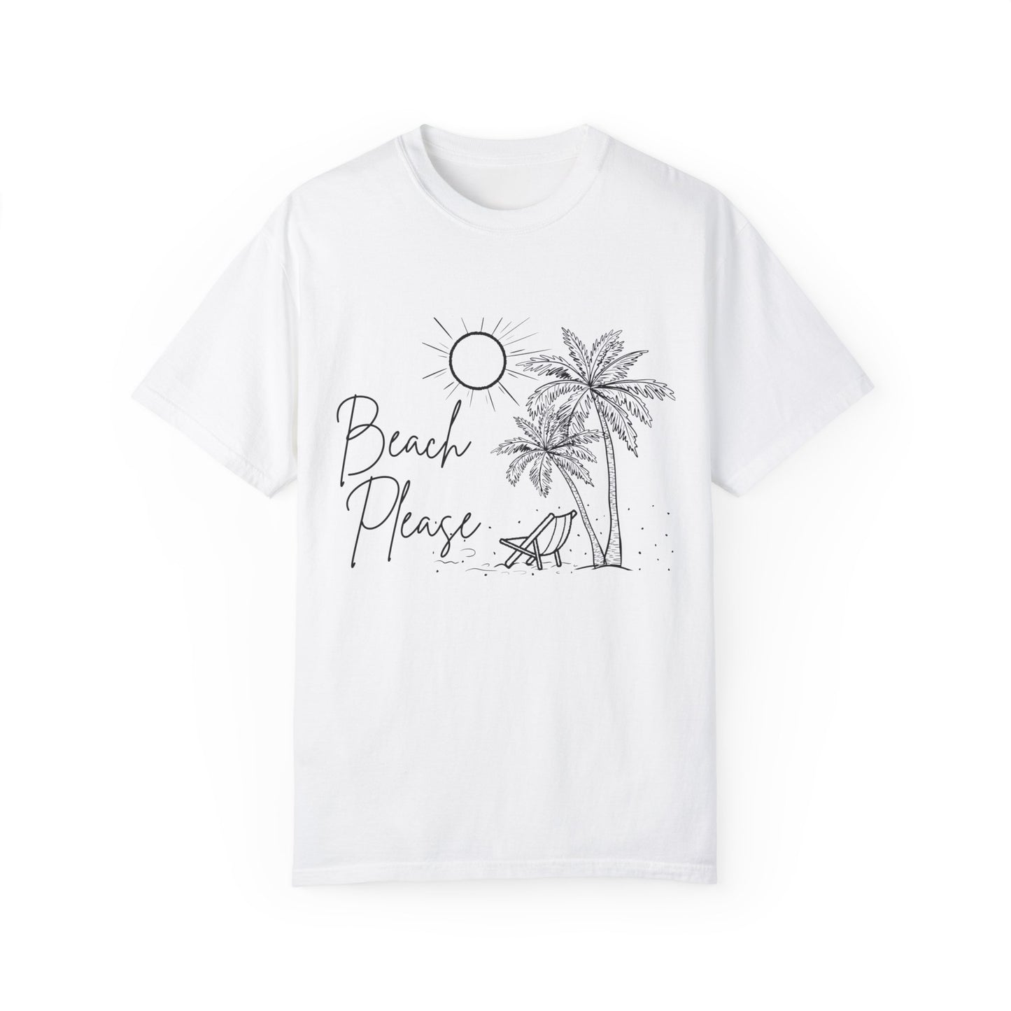 Beach Please T-Shirt