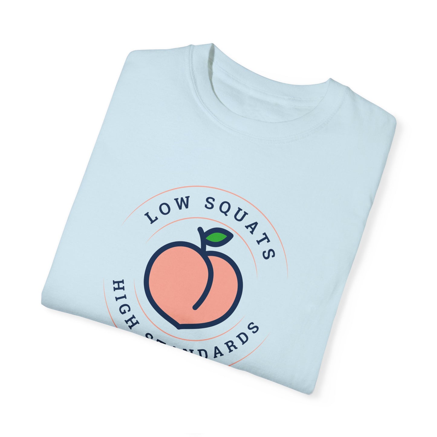 Low Squats High Standards T-Shirt