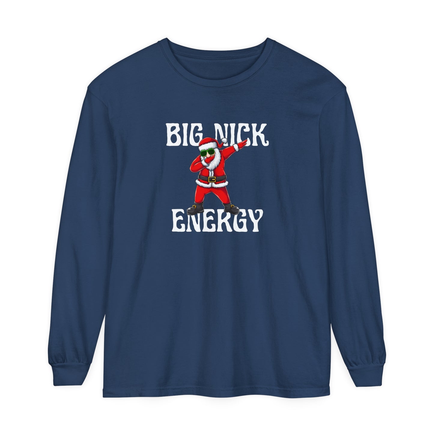 Big Nick Energy Long Sleeve T-Shirt