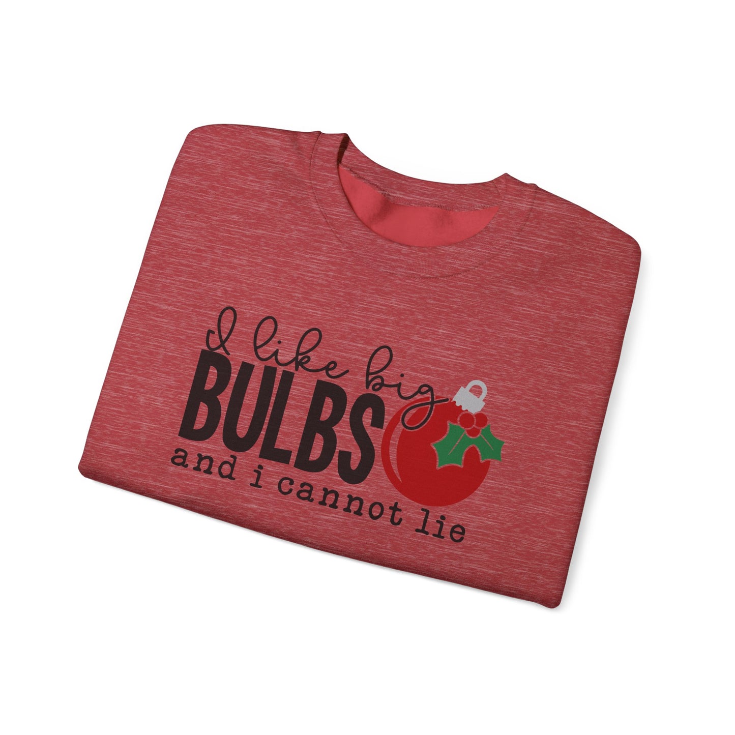 I Like Big Bulbs and I Cannot Lie Crewneck Sweatshirt