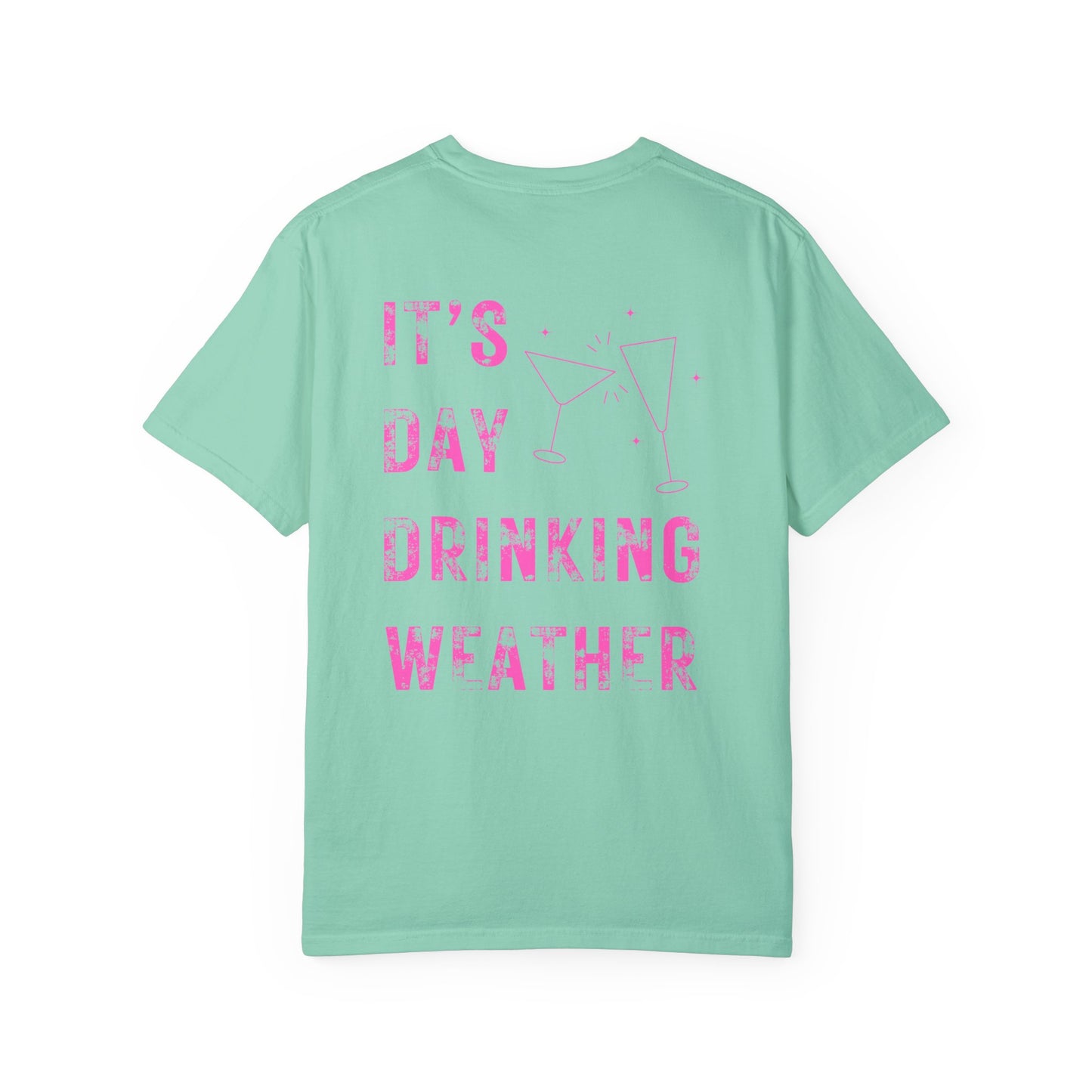 It's Day Drinking Weather T-Shirt