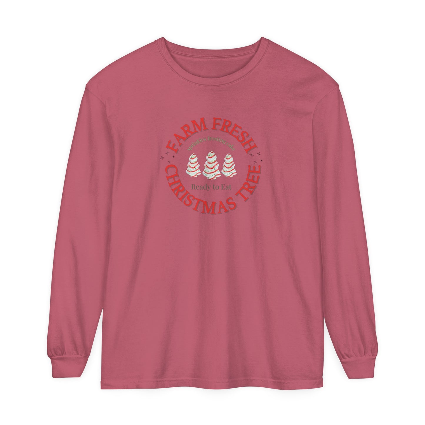 Farm Fresh Christmas Tree Cakes Long Sleeve T-Shirt