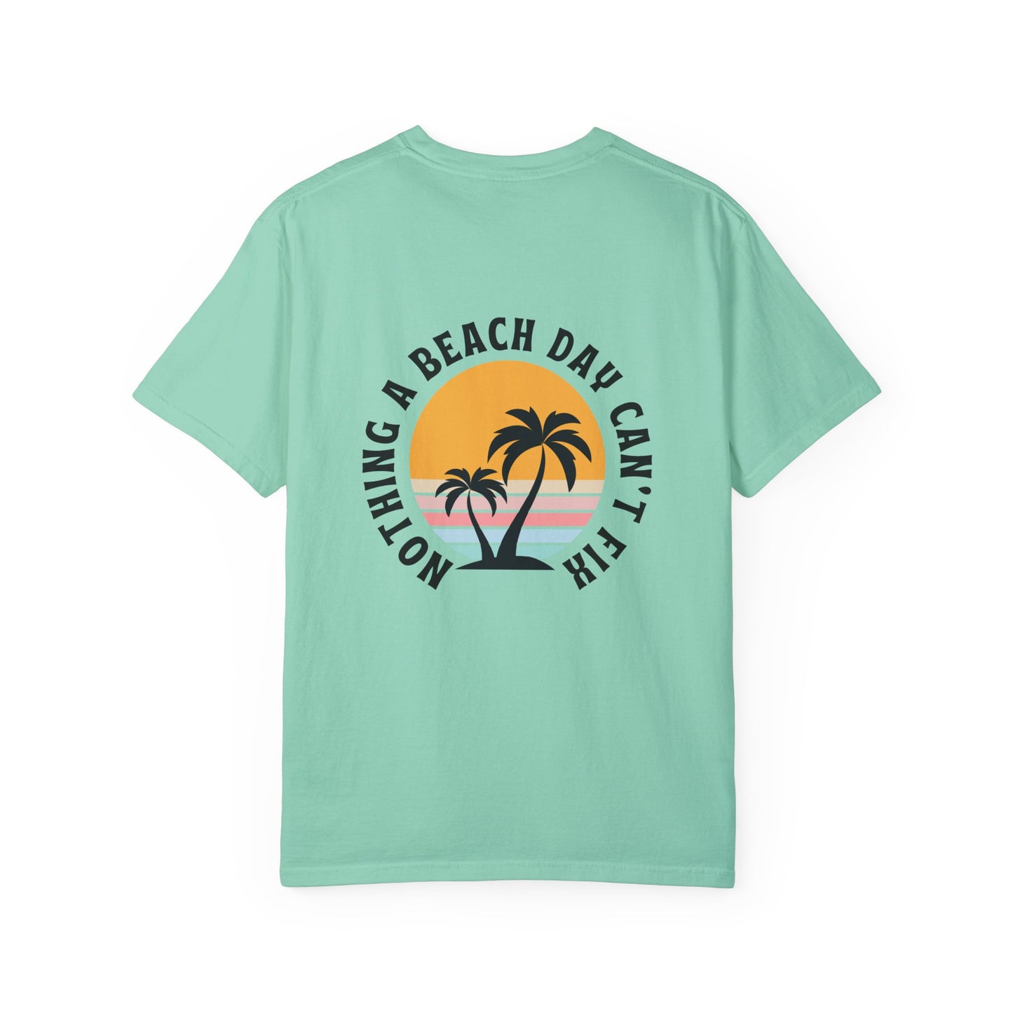 Nothing a Beach Day Can't Fix T-Shirt