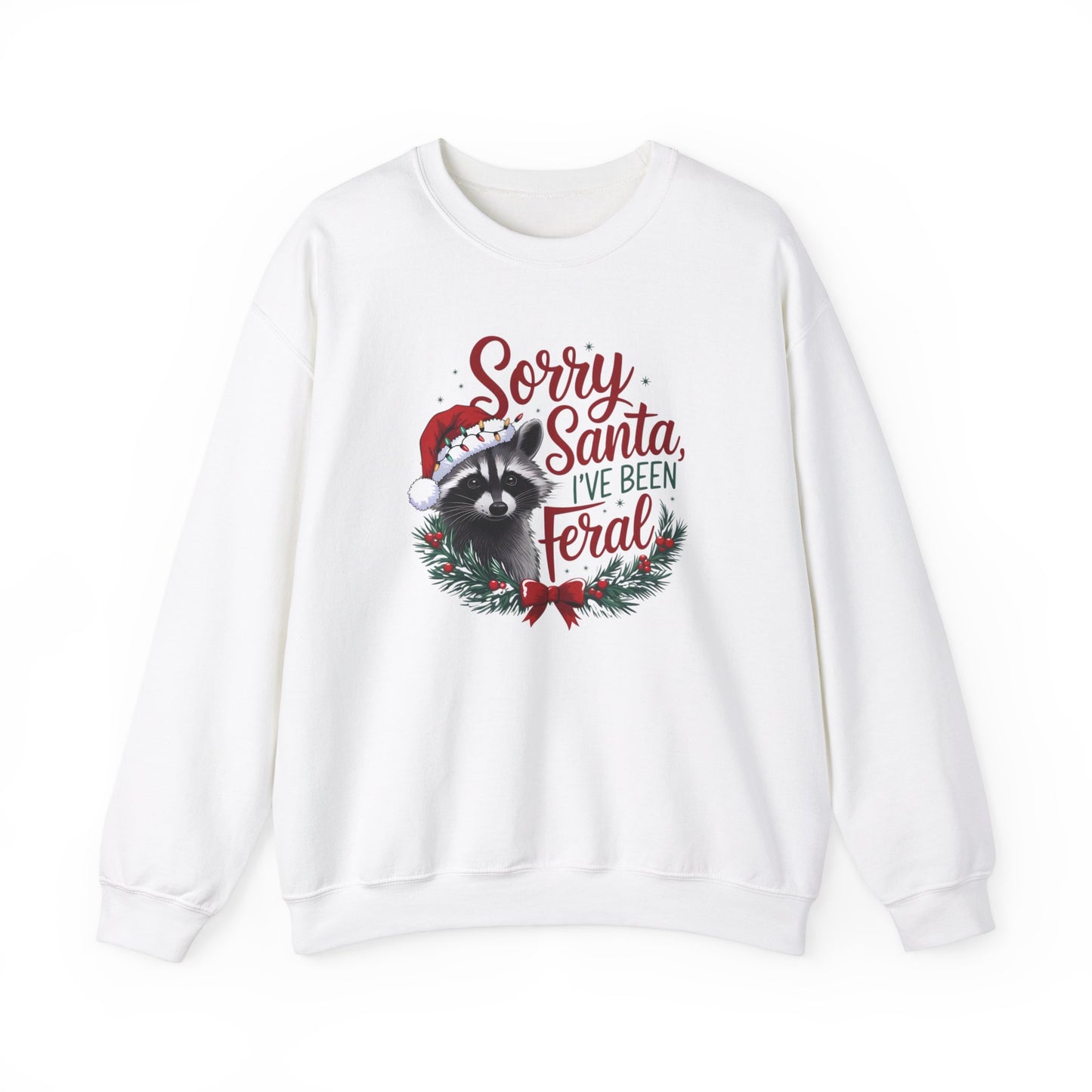 Sorry Santa I've Been Ferel Crewneck Sweatshirt