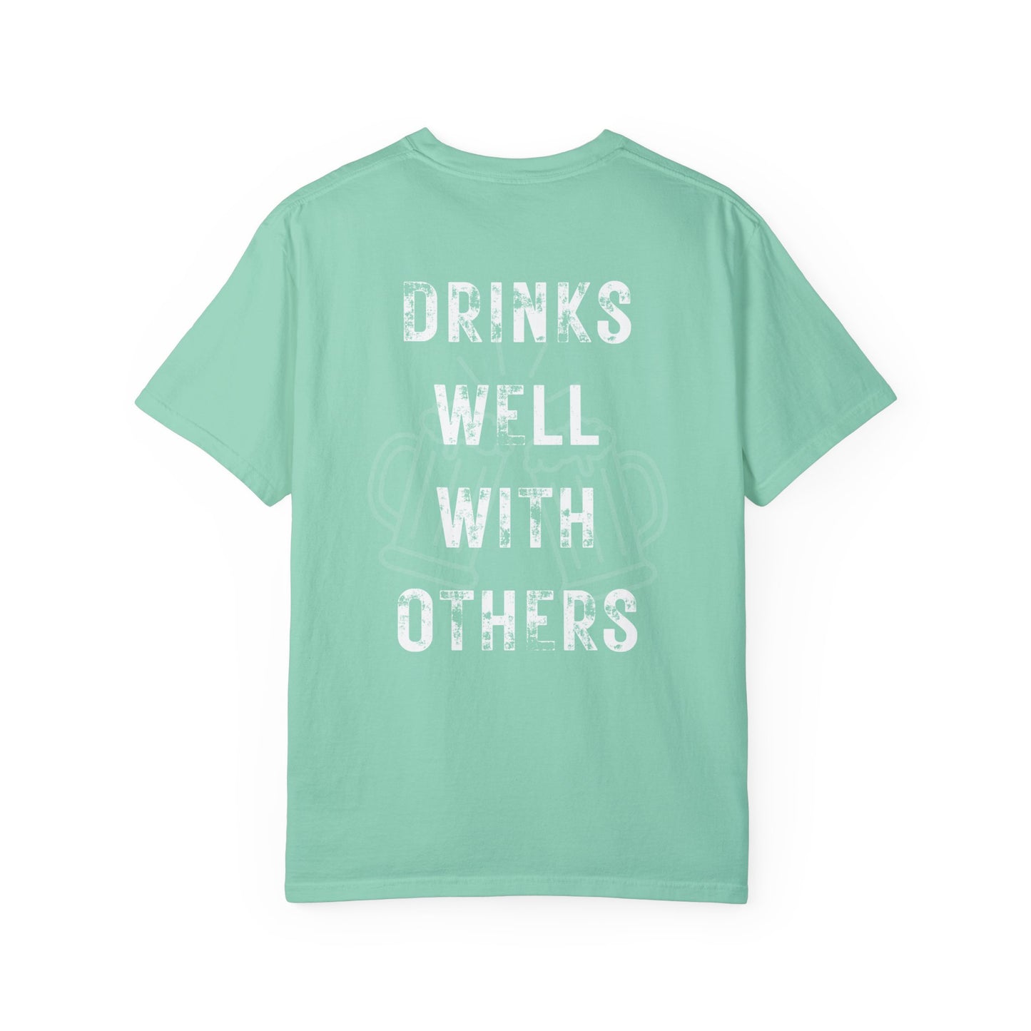 Drinks Well With Others T-Shirt