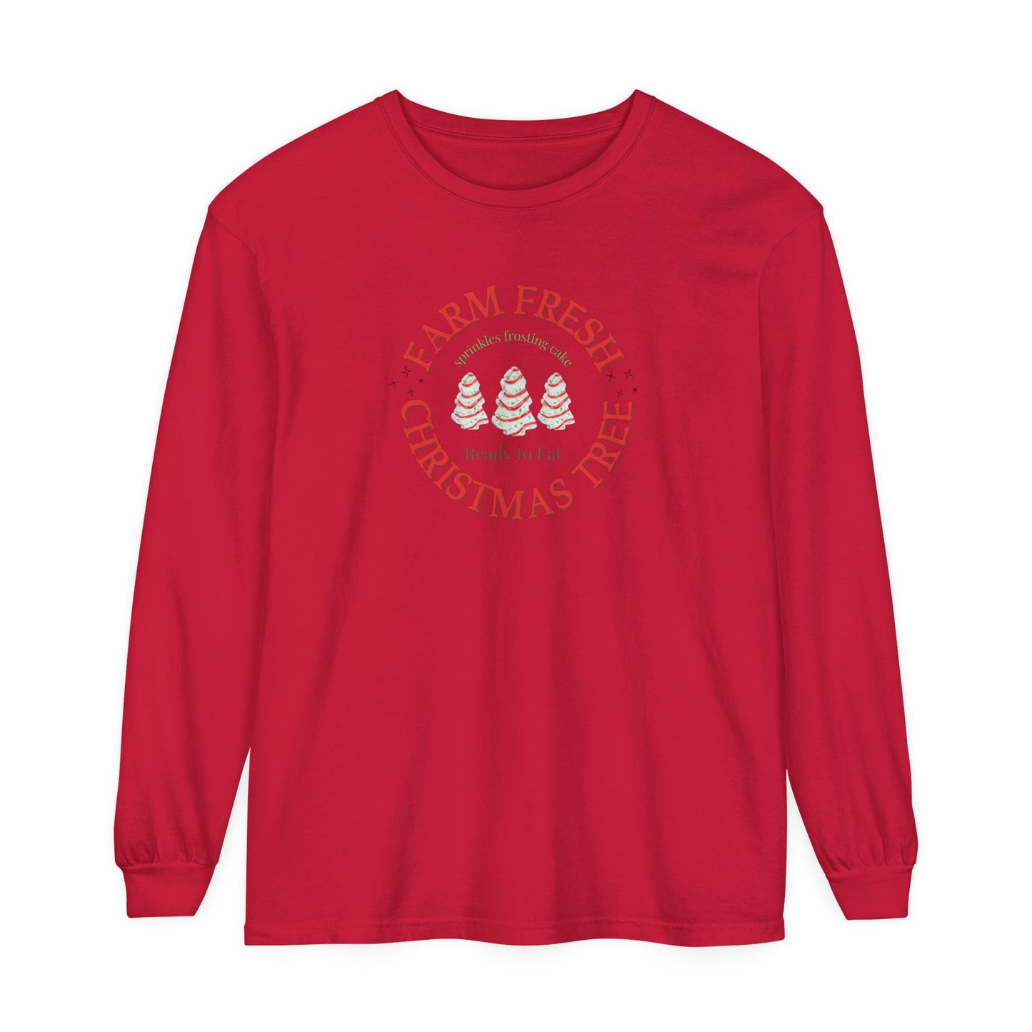 Farm Fresh Christmas Tree Cakes Long Sleeve T-Shirt