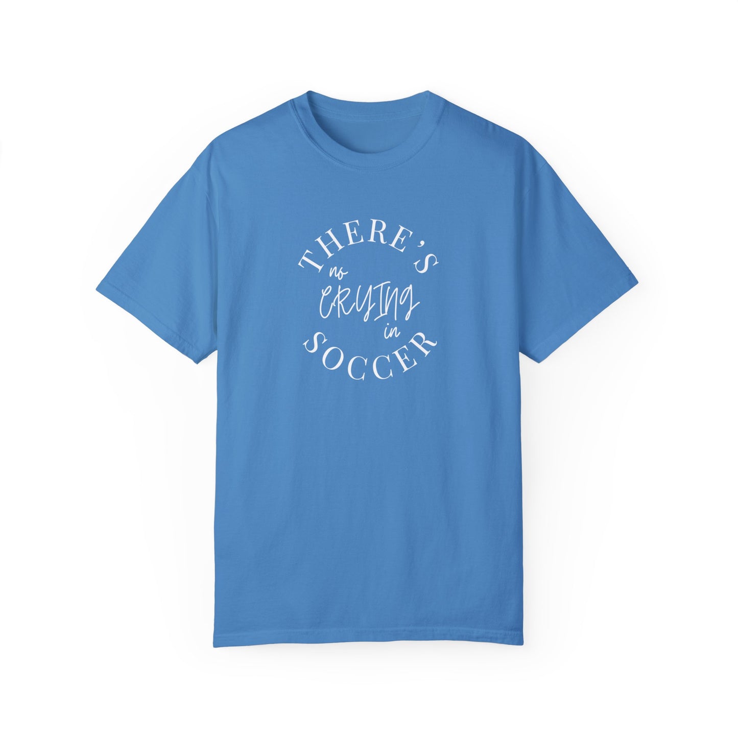 No Crying in Soccer T-Shirt