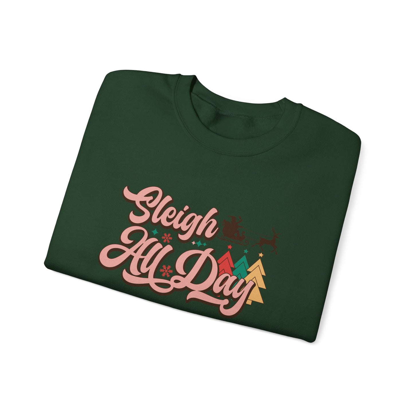 Sleigh All Day Crewneck Sweatshirt