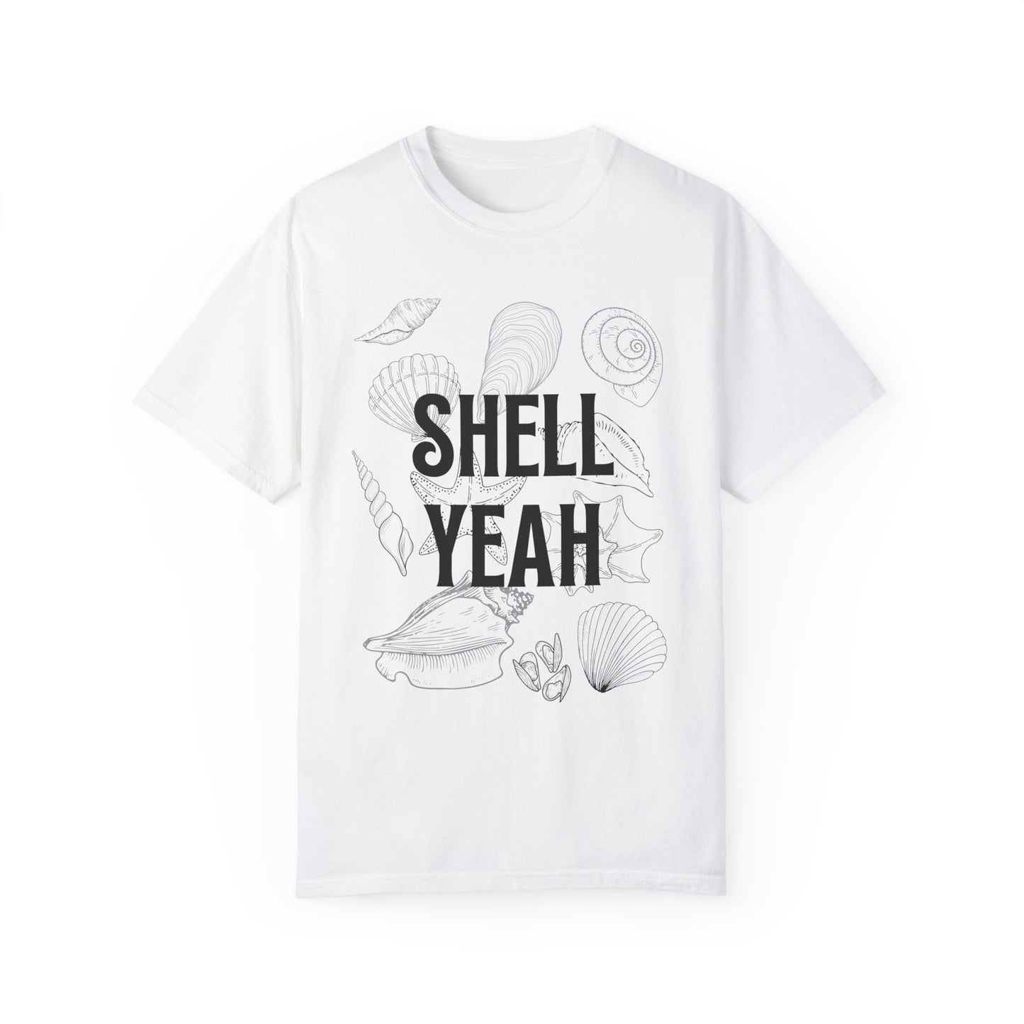 SHELL YEAH T-Shirt