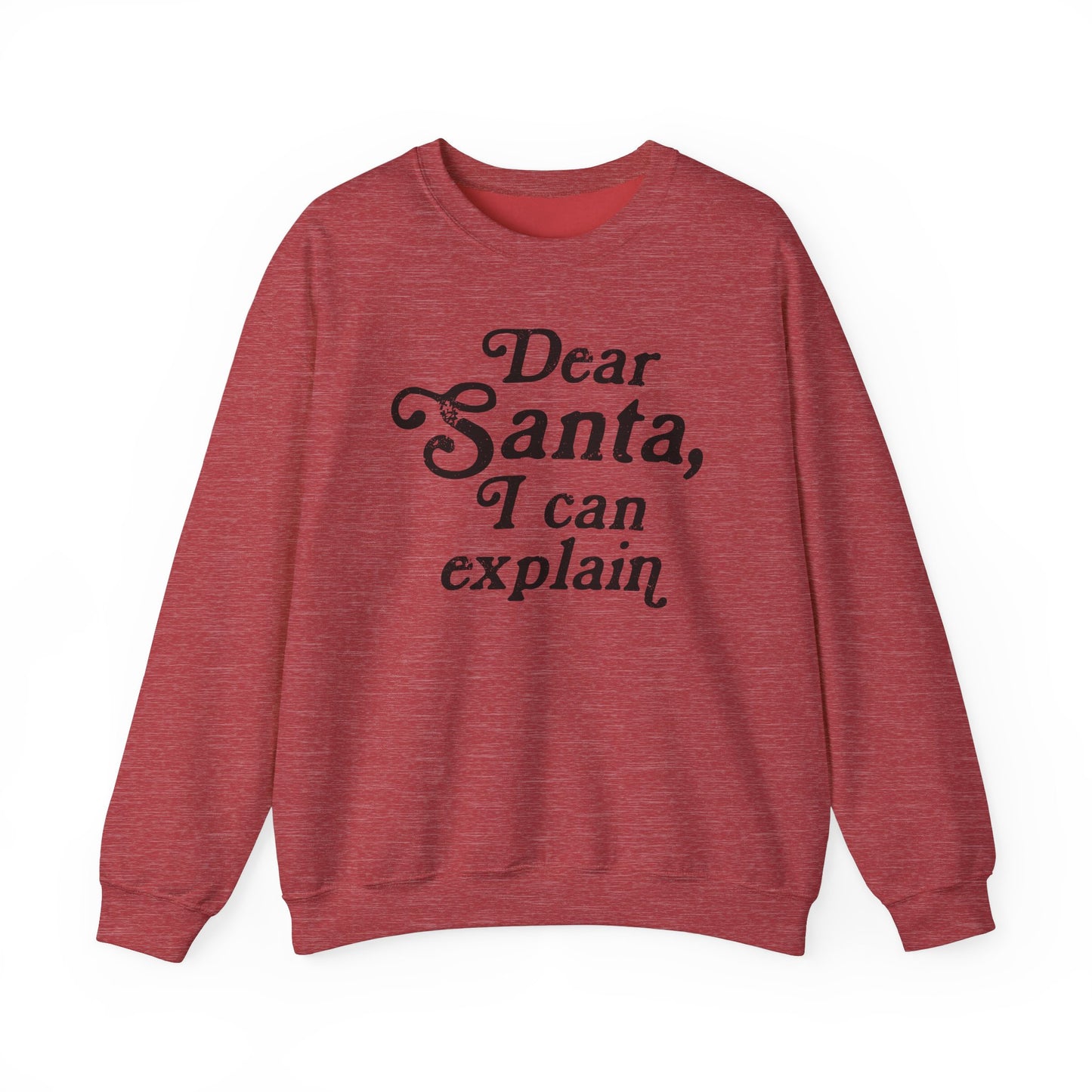 Dear Santa, I can Explain Crewneck Sweatshirt