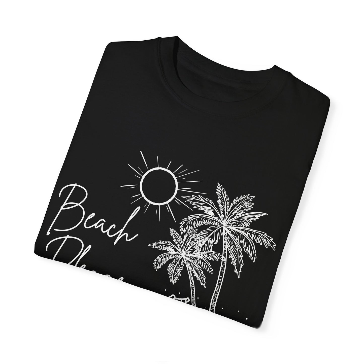 Beach Please T-Shirt