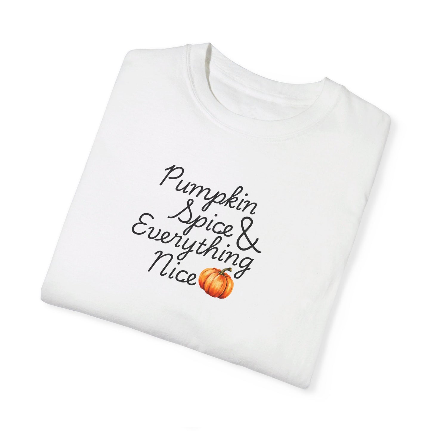 Pumpkin Spice & Everything Nice T-Shirt