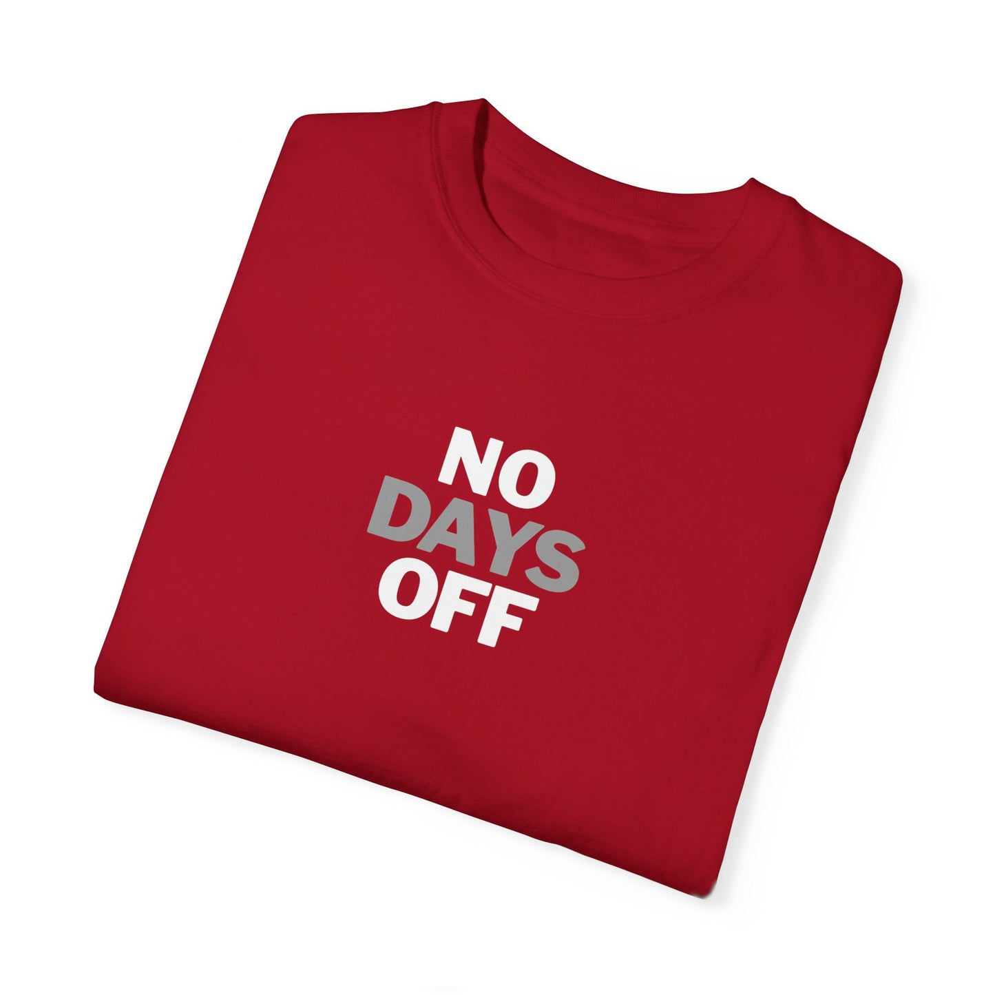 No Days Off T-Shirt