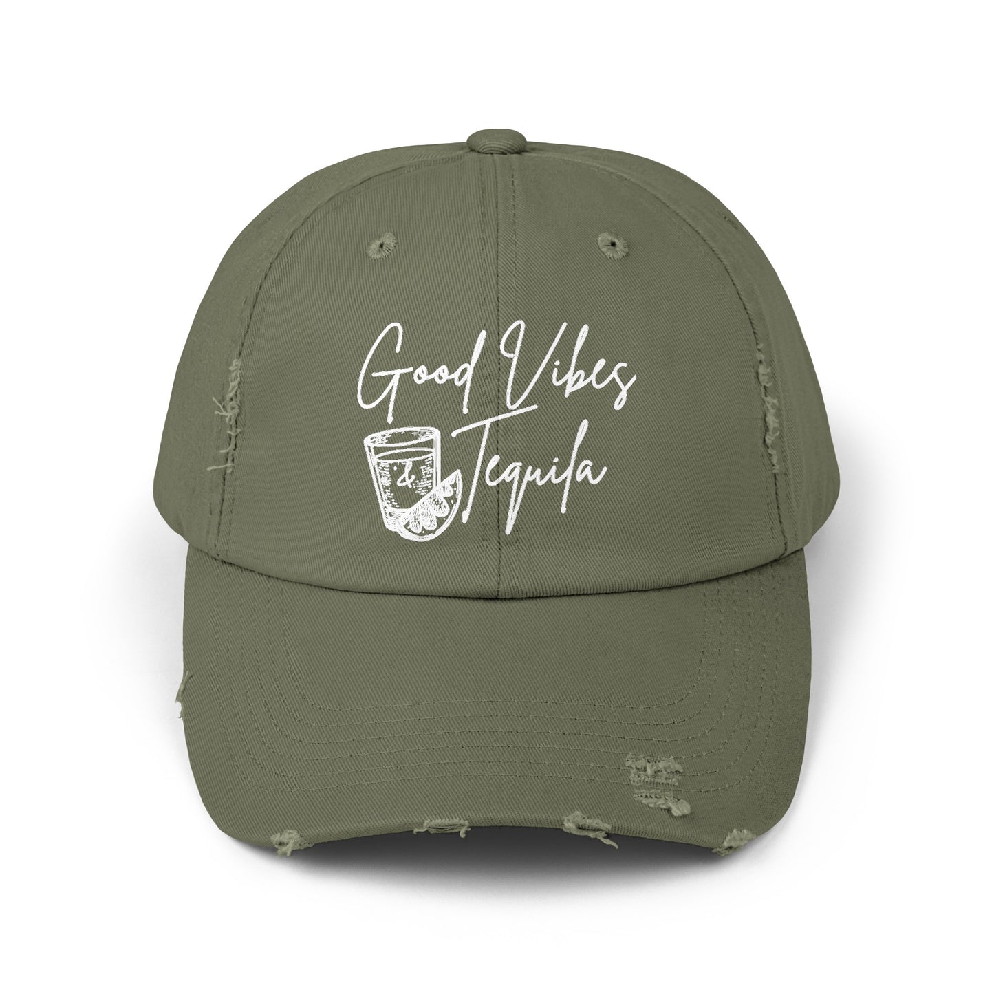 Good Vibes and Tequila Distressed Hat