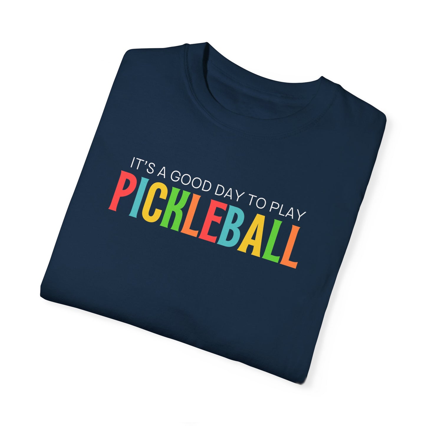 It's A Good Day to Play Pickleball T-Shirt