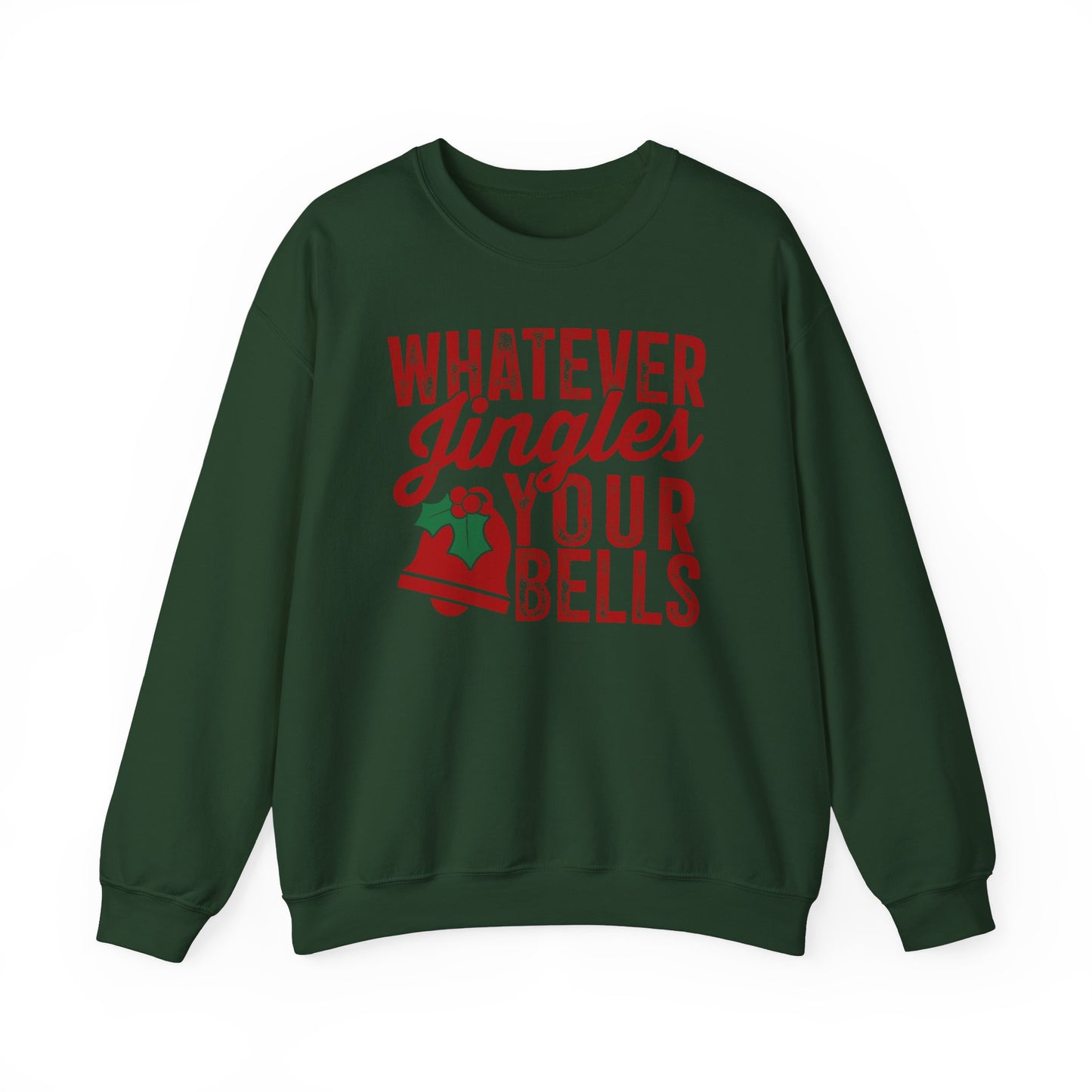 Whatever Jingles Your Bells Crewneck Sweatshirt