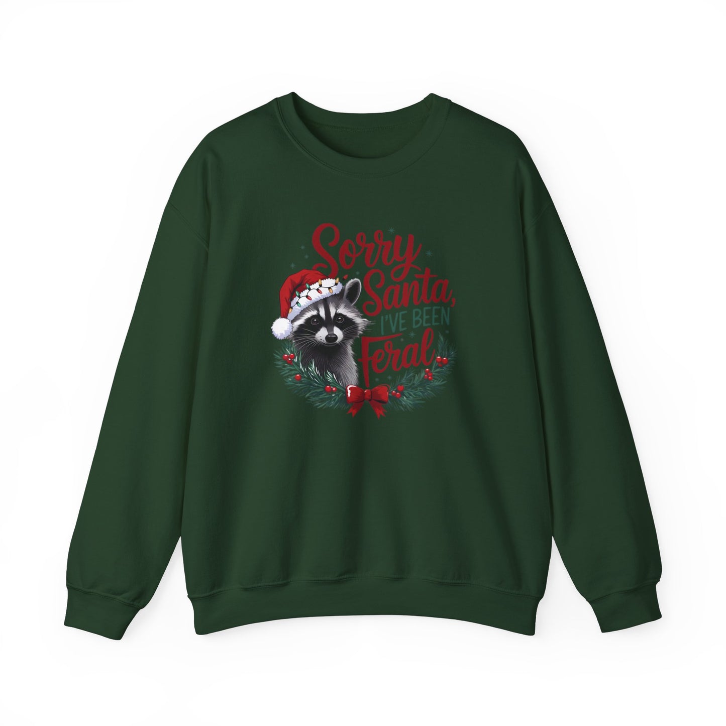 Sorry Santa I've Been Ferel Crewneck Sweatshirt