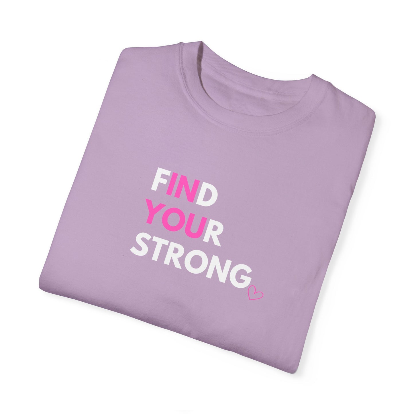 Find Your Strong T-Shirt