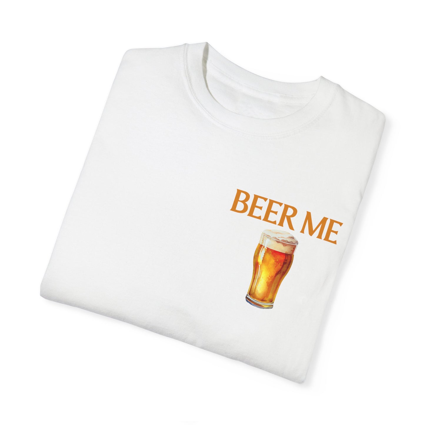 Beer Me T-Shirt