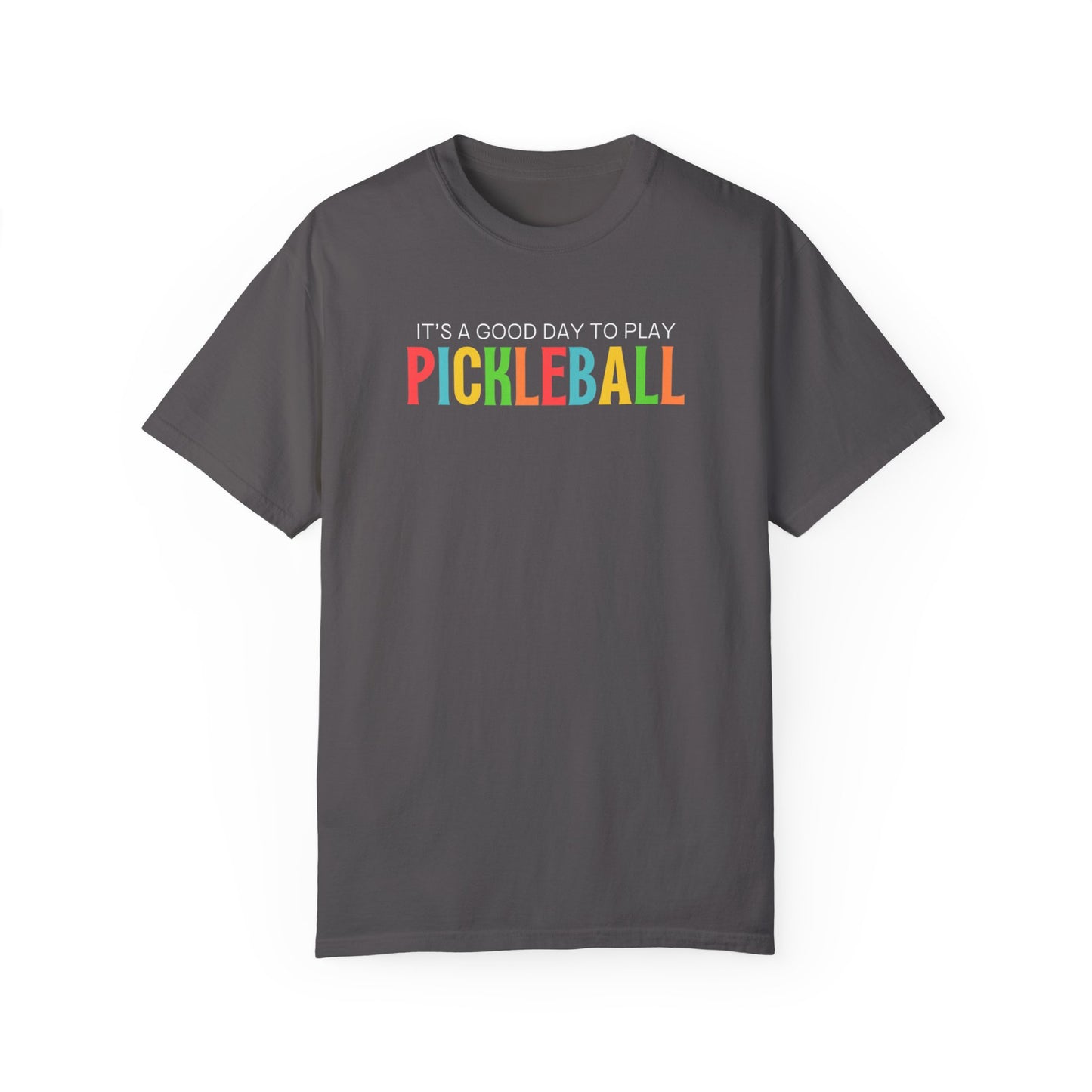 It's A Good Day to Play Pickleball T-Shirt