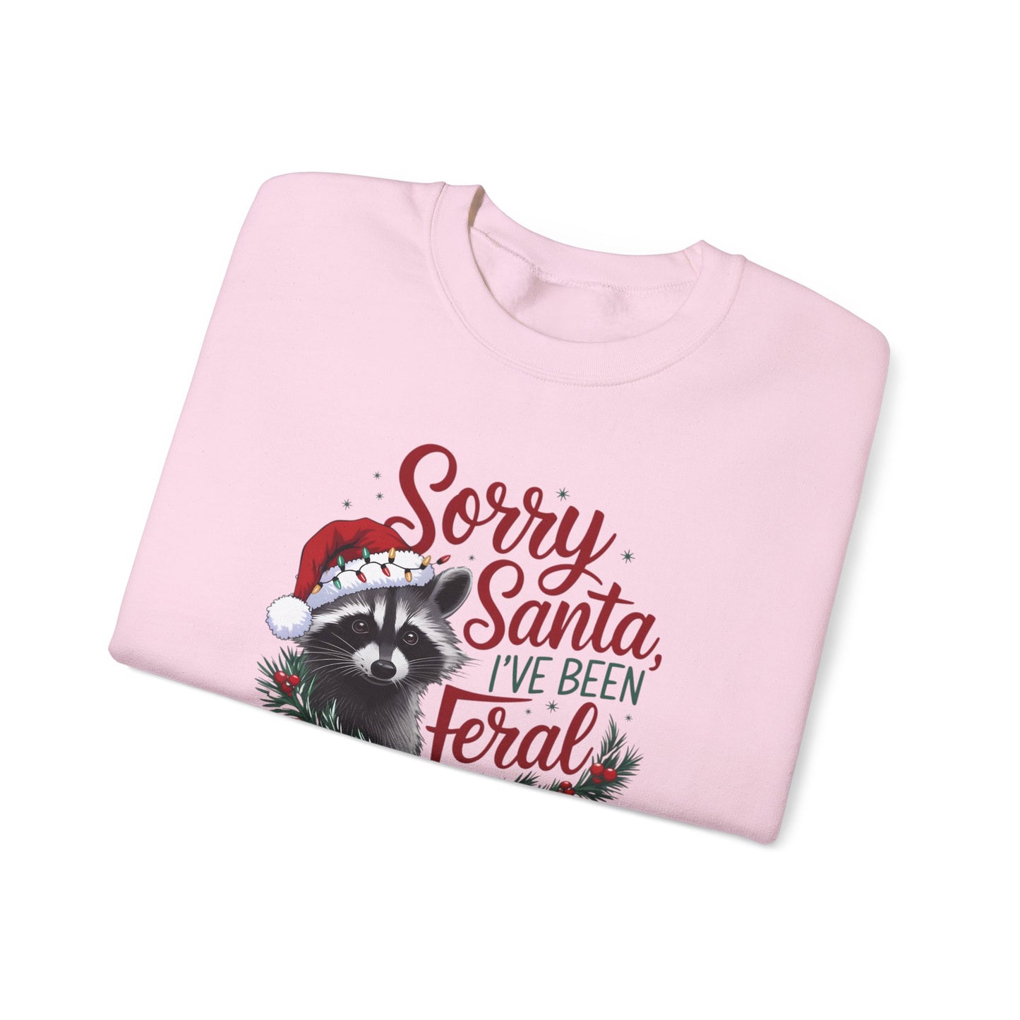 Sorry Santa I've Been Ferel Crewneck Sweatshirt