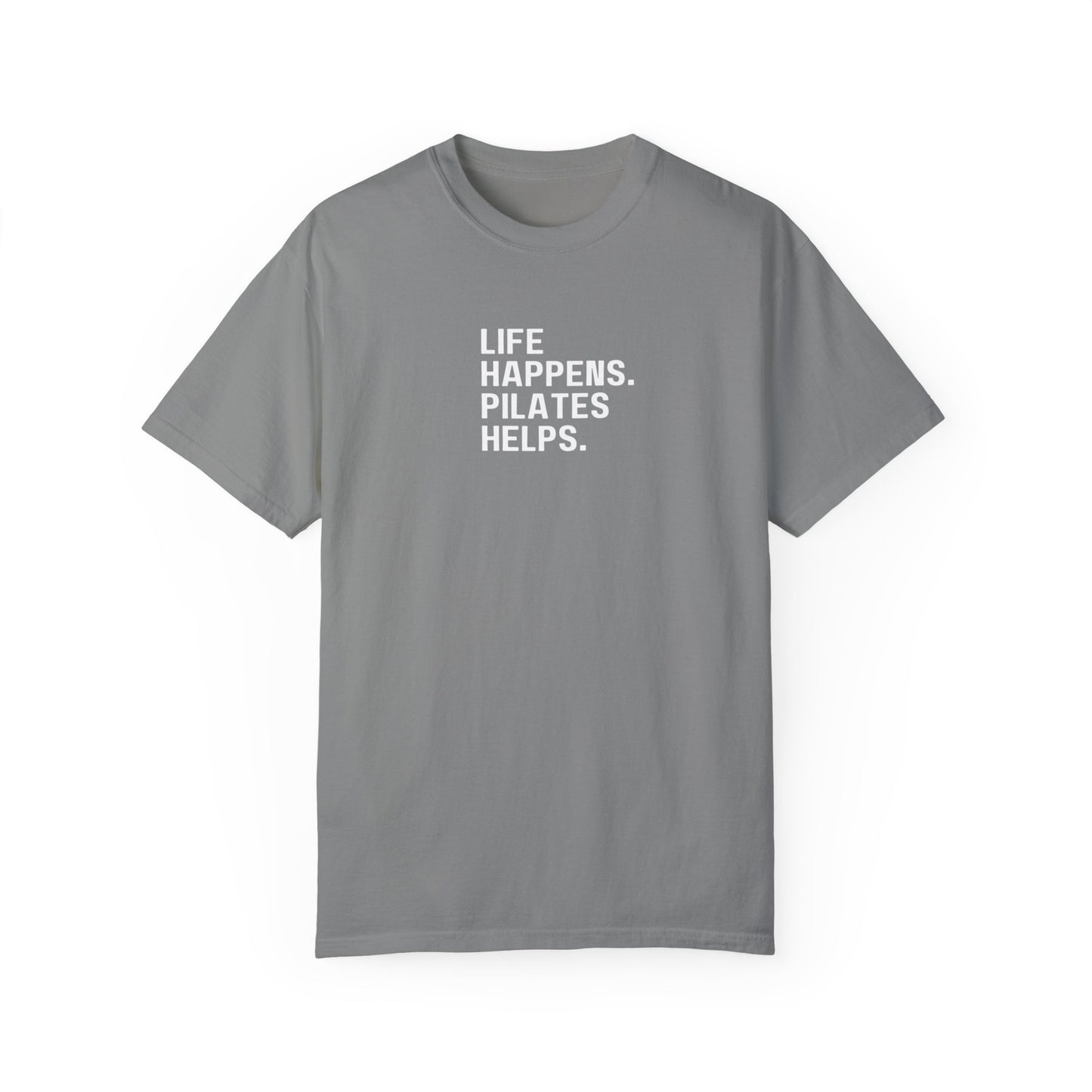 Life Happens. Pilates Helps. T-Shirt