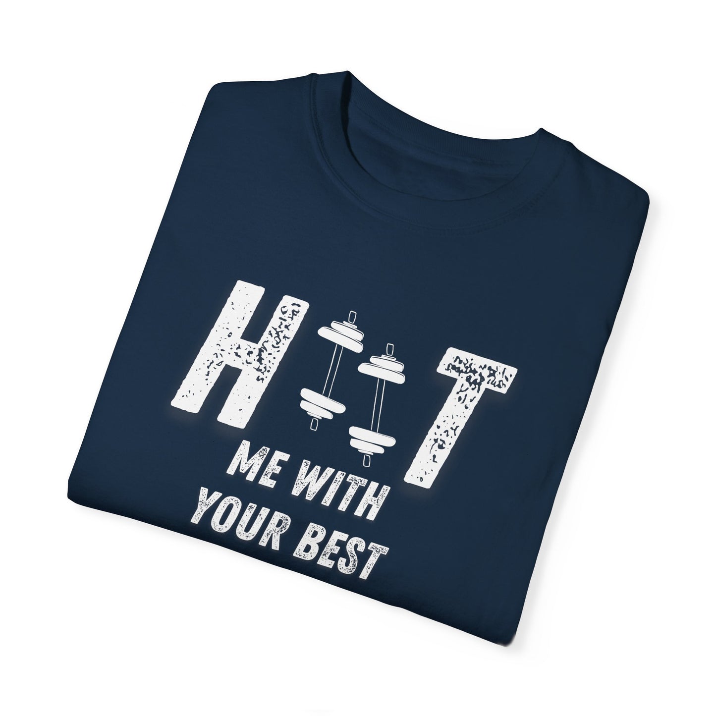 HITT Me With Your Best Squat T-Shirt