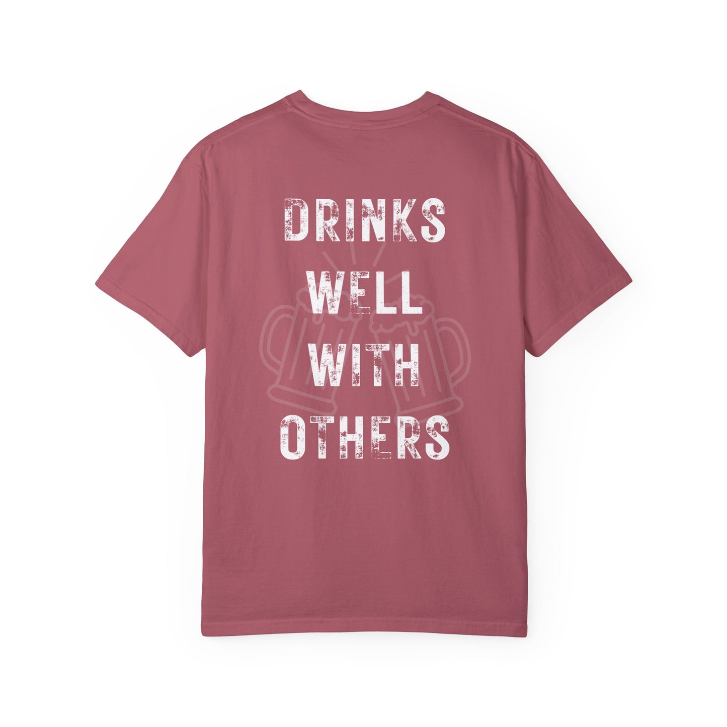 Drinks Well With Others T-Shirt