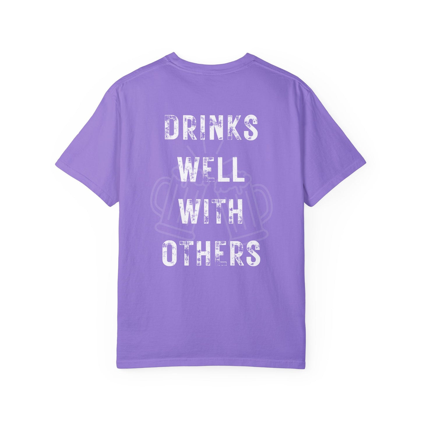 Drinks Well With Others T-Shirt