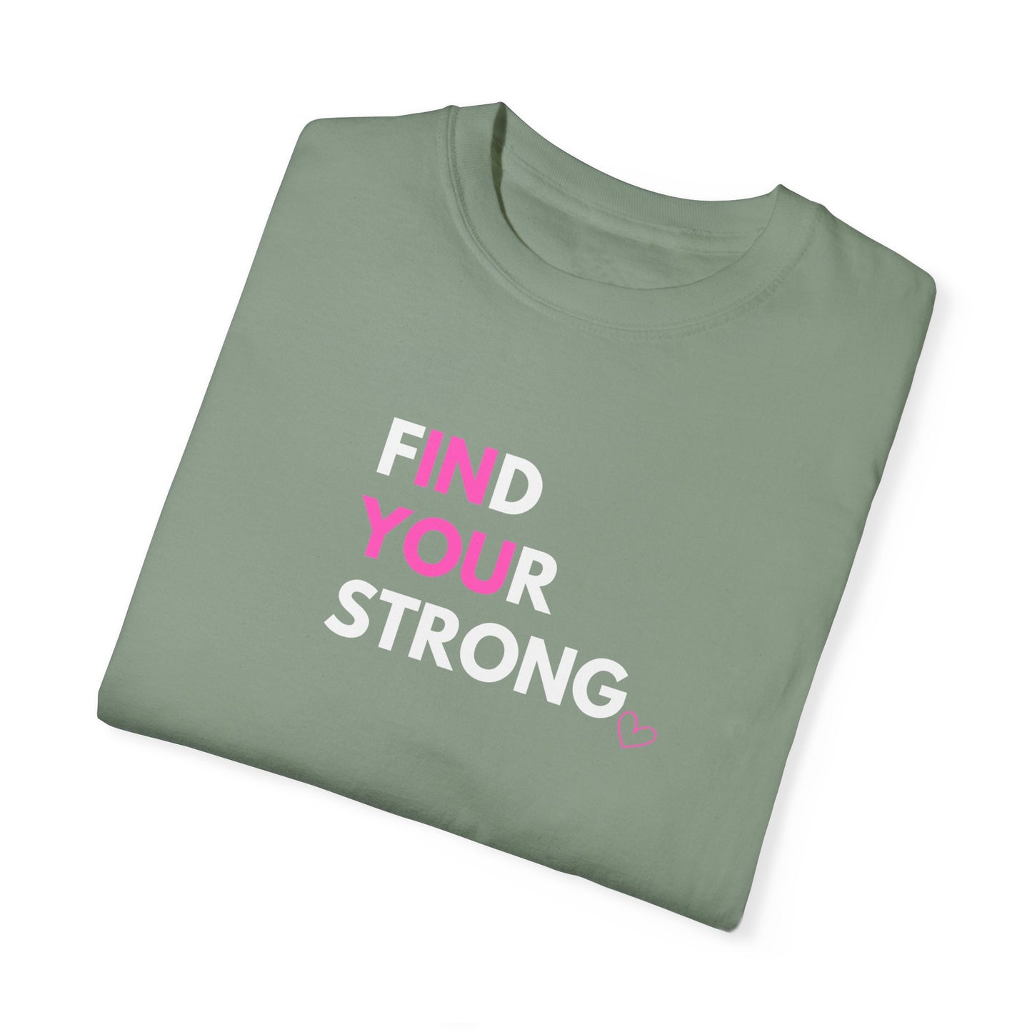 Find Your Strong T-Shirt