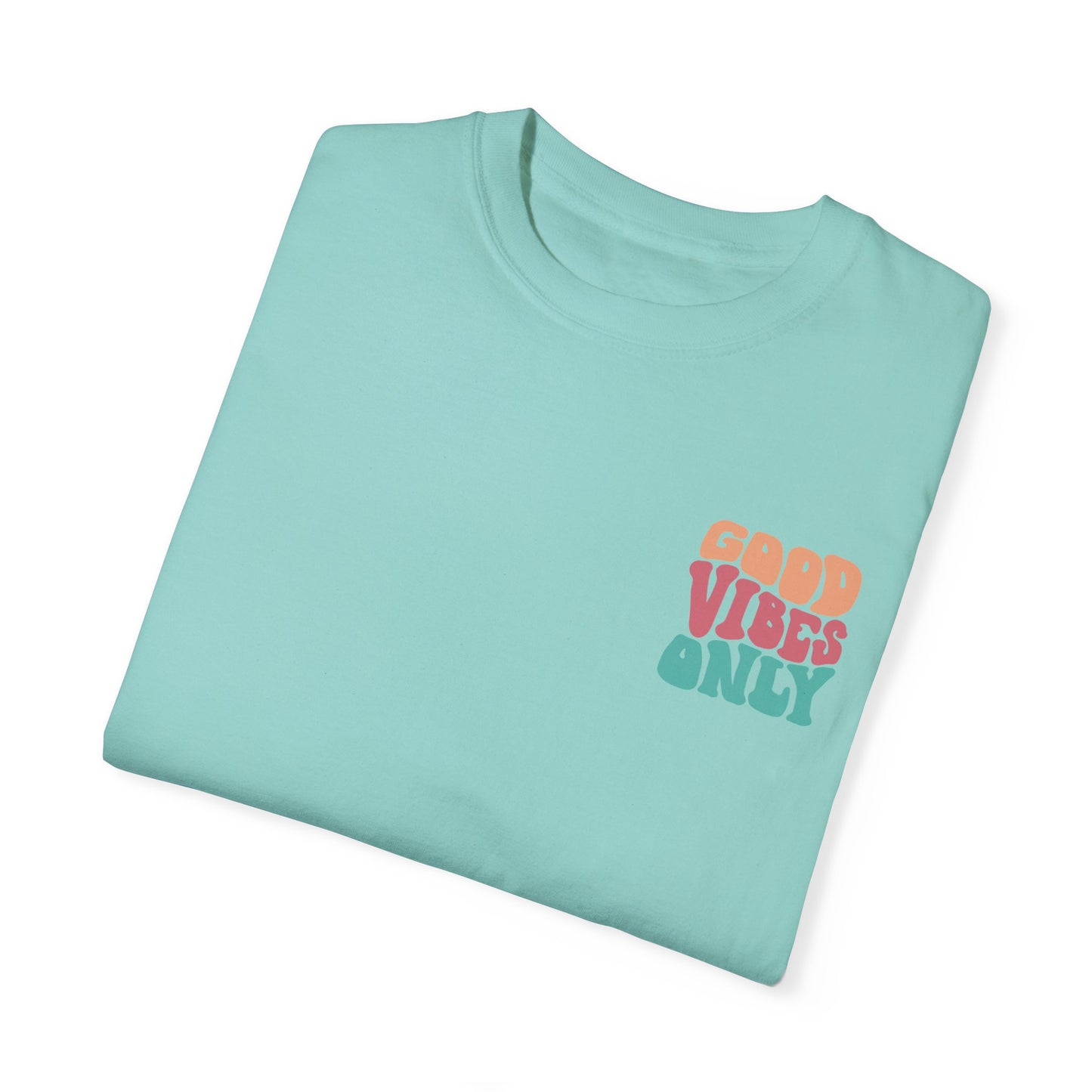 Good Vibes Only T-Shirt