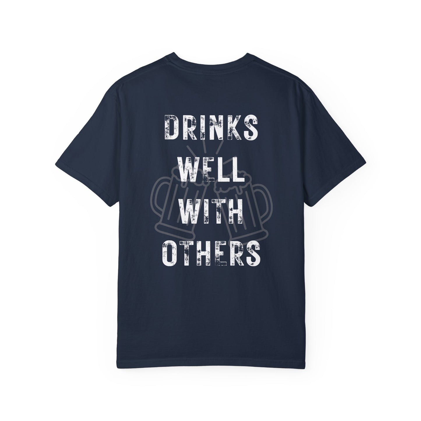 Drinks Well With Others T-Shirt