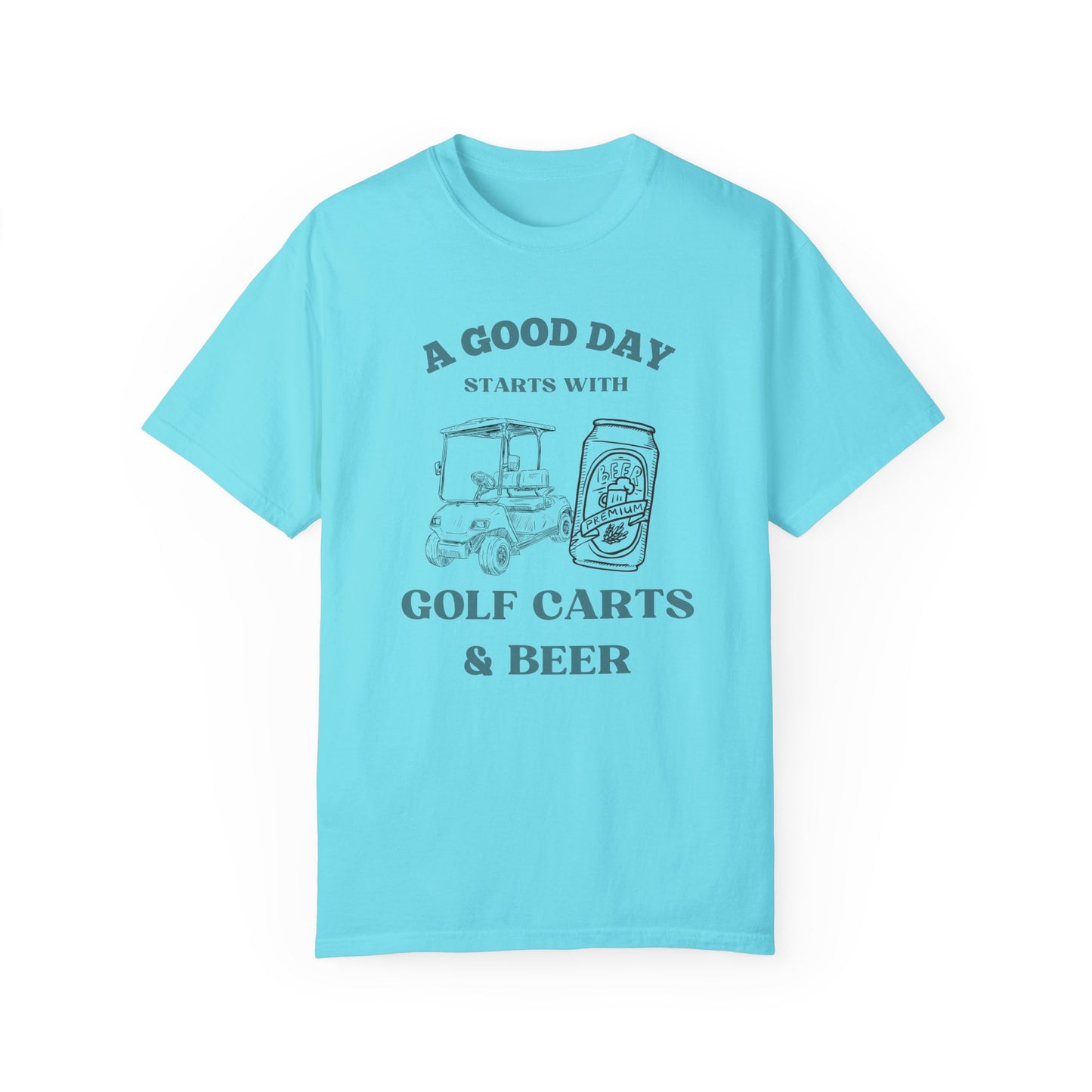 A Good Day Starts With a Golf Cart and Beer T-Shirt