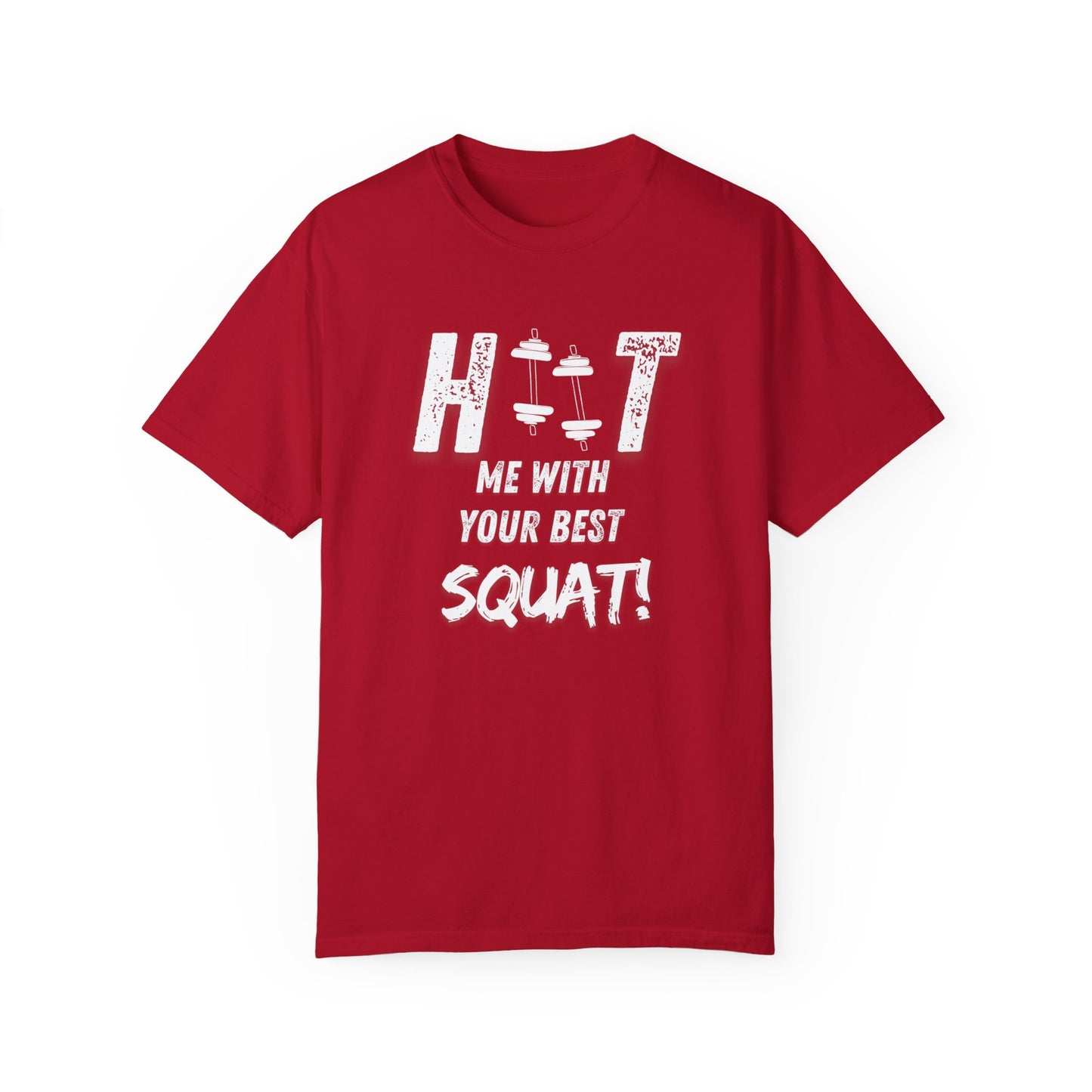 HITT Me With Your Best Squat T-Shirt