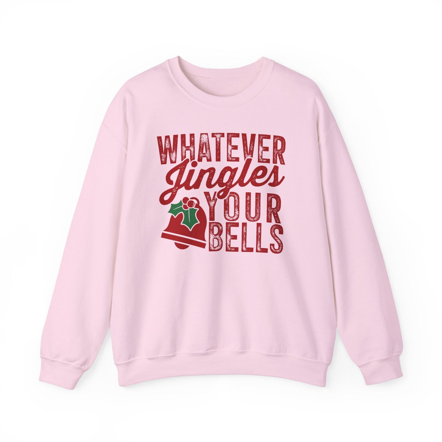 Whatever Jingles Your Bells Crewneck Sweatshirt