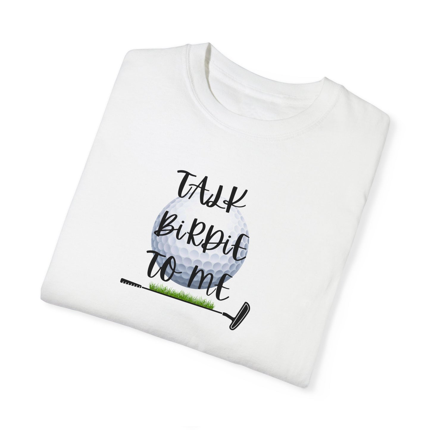 Talk Birdie to Me T-Shirt