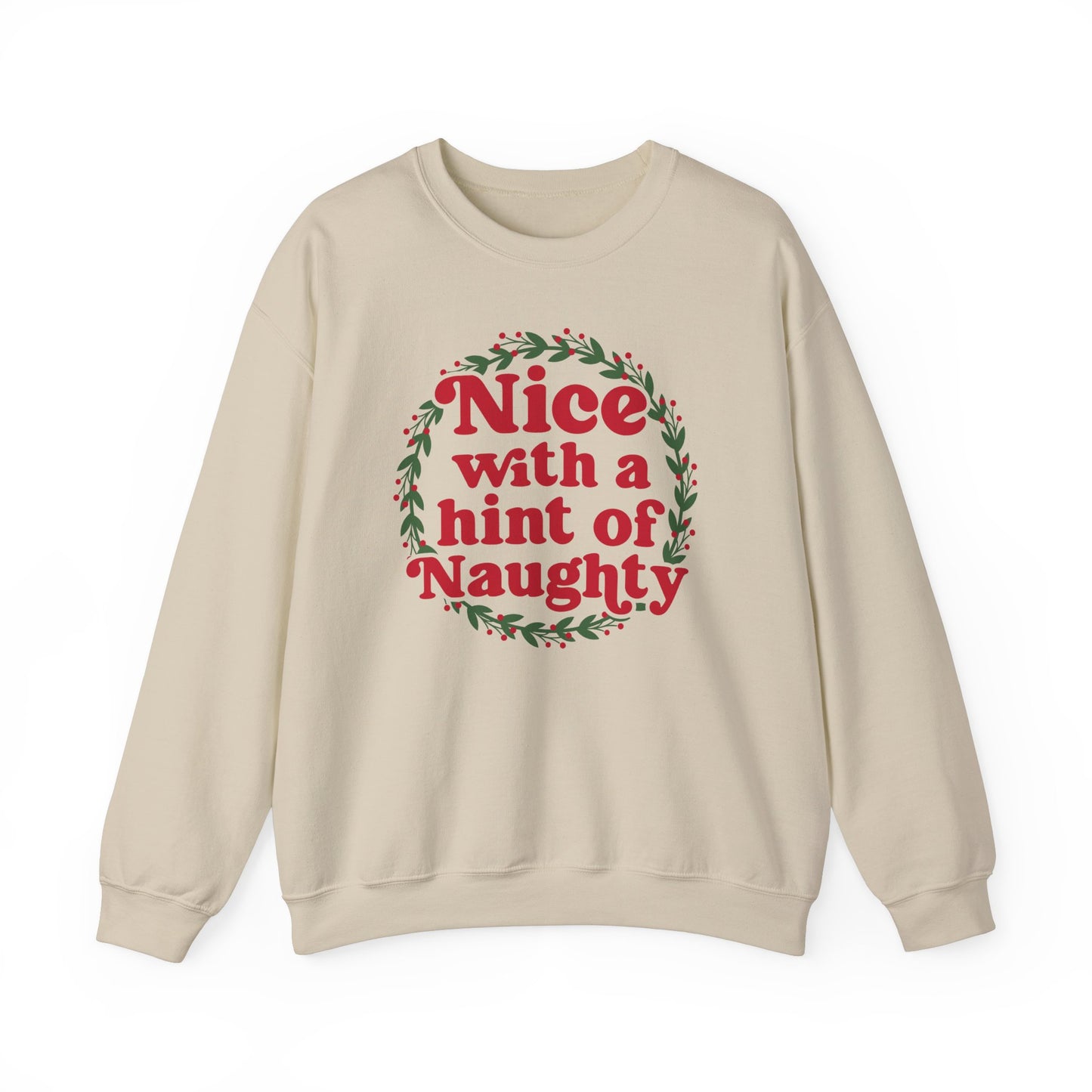 Nice With a Hint of Naughty Crewneck Sweatshirt