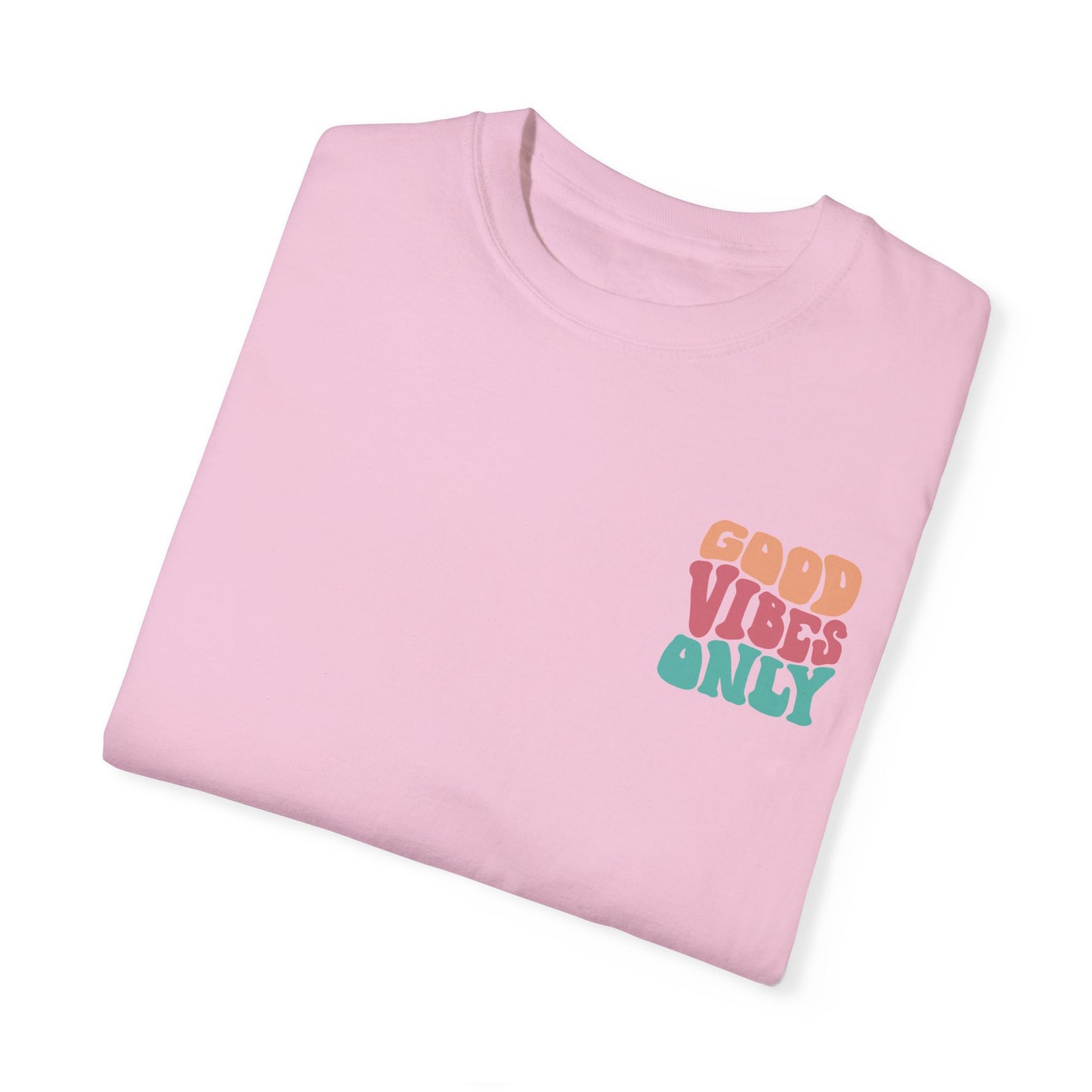 Good Vibes Only T-Shirt