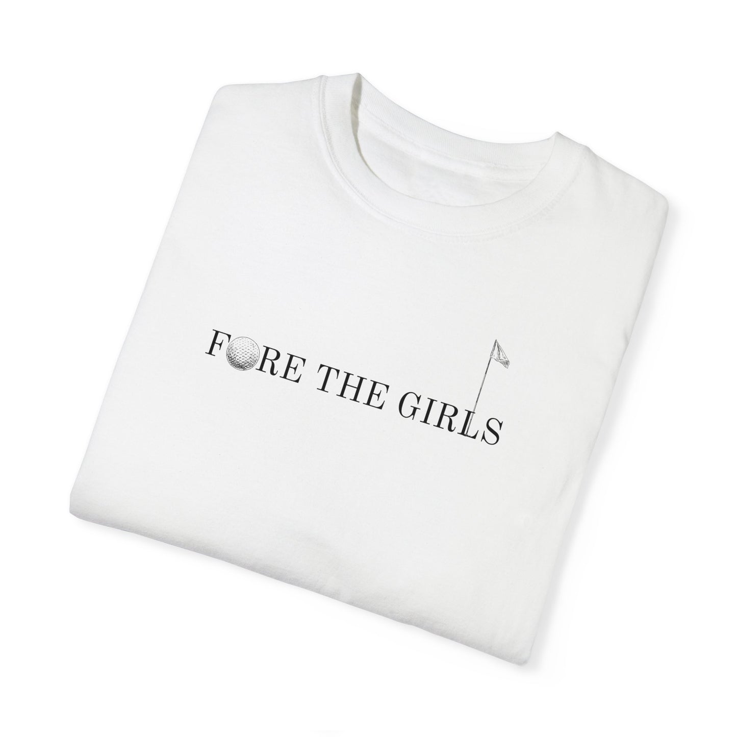 Fore The Girls T-Shirt