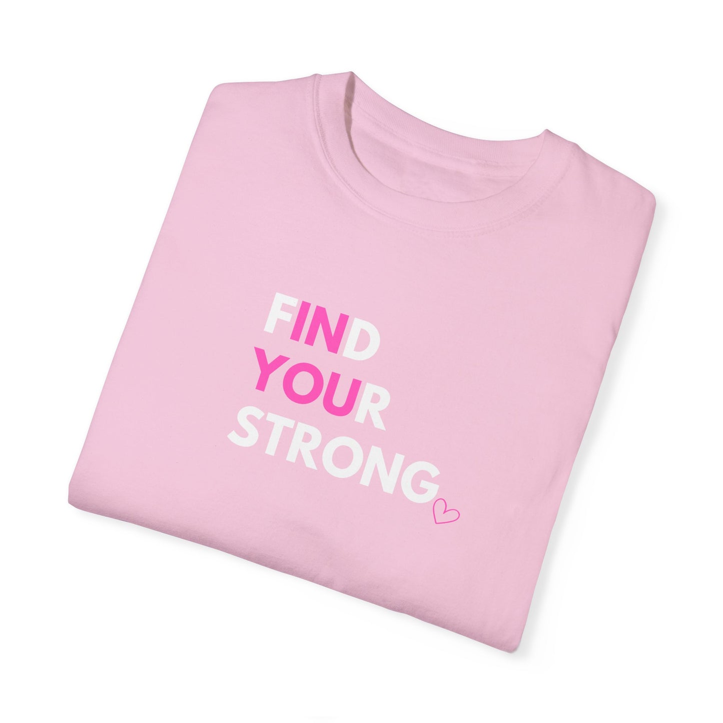 Find Your Strong T-Shirt