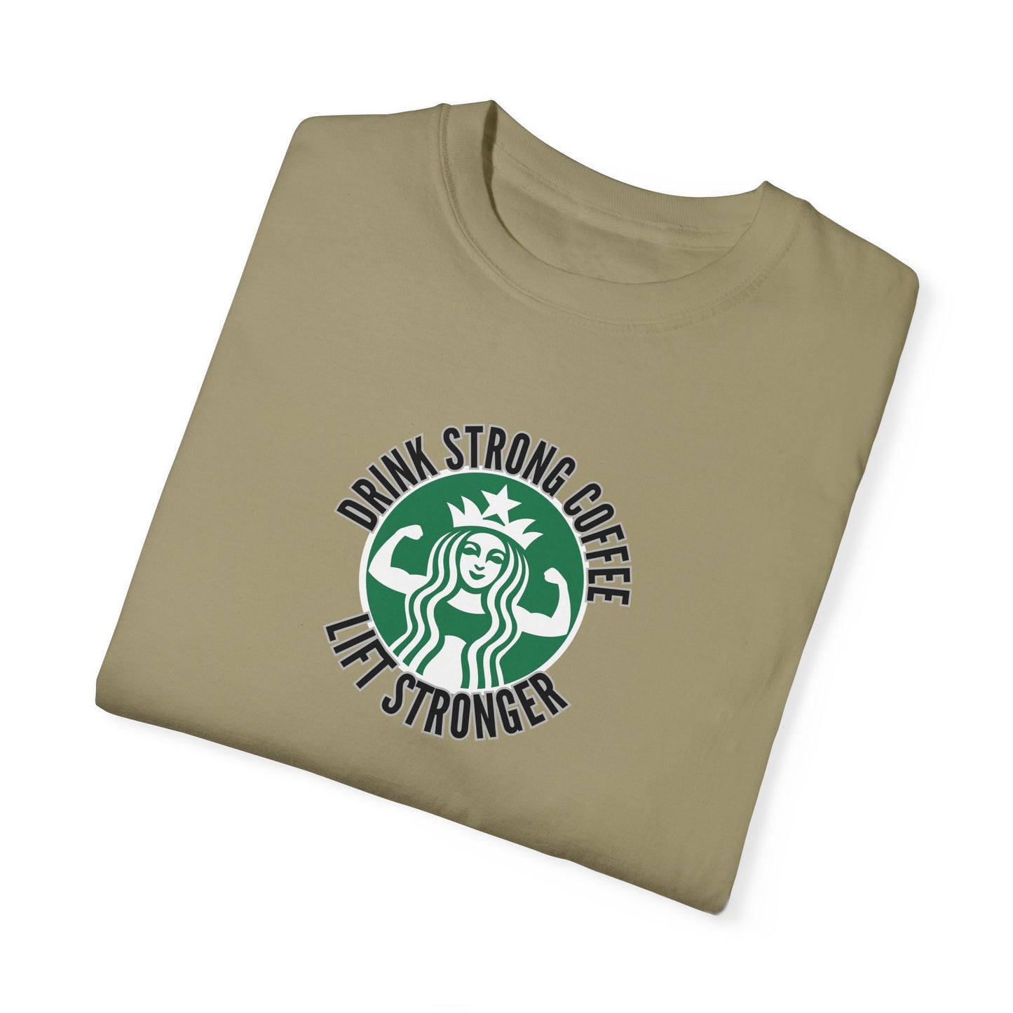 Drink Strong Coffee T-Shirt