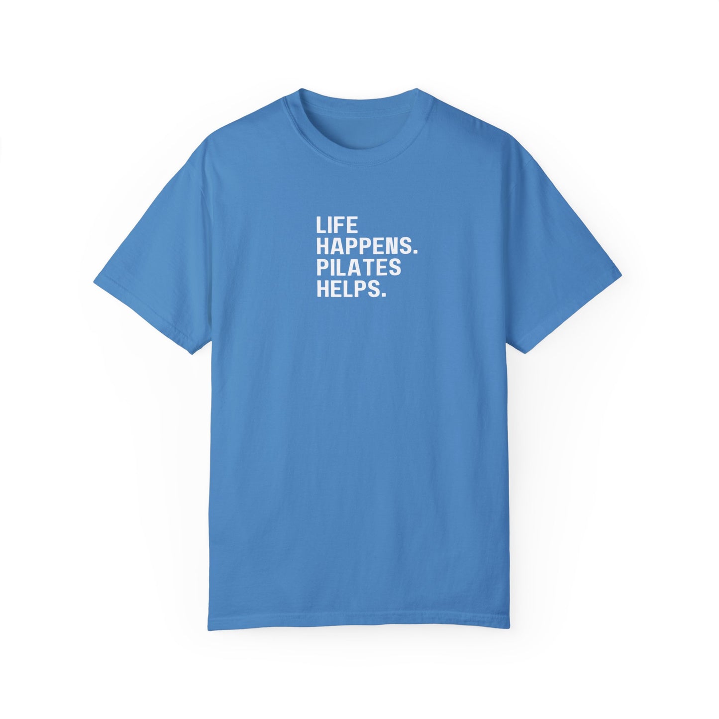 Life Happens. Pilates Helps. T-Shirt