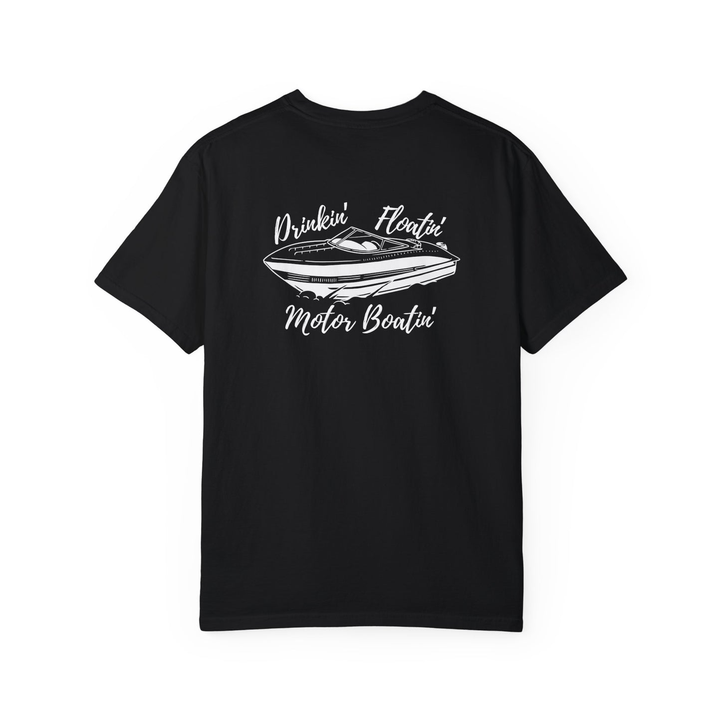 Drinkin' Floatin' Motor Boatin' T-Shirt