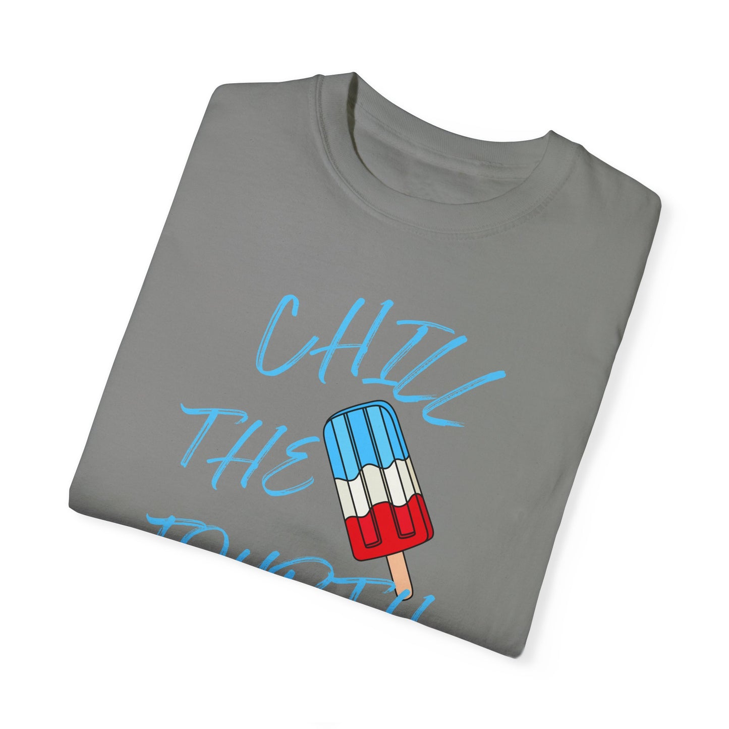 Chill the Fourth Out T-Shirt