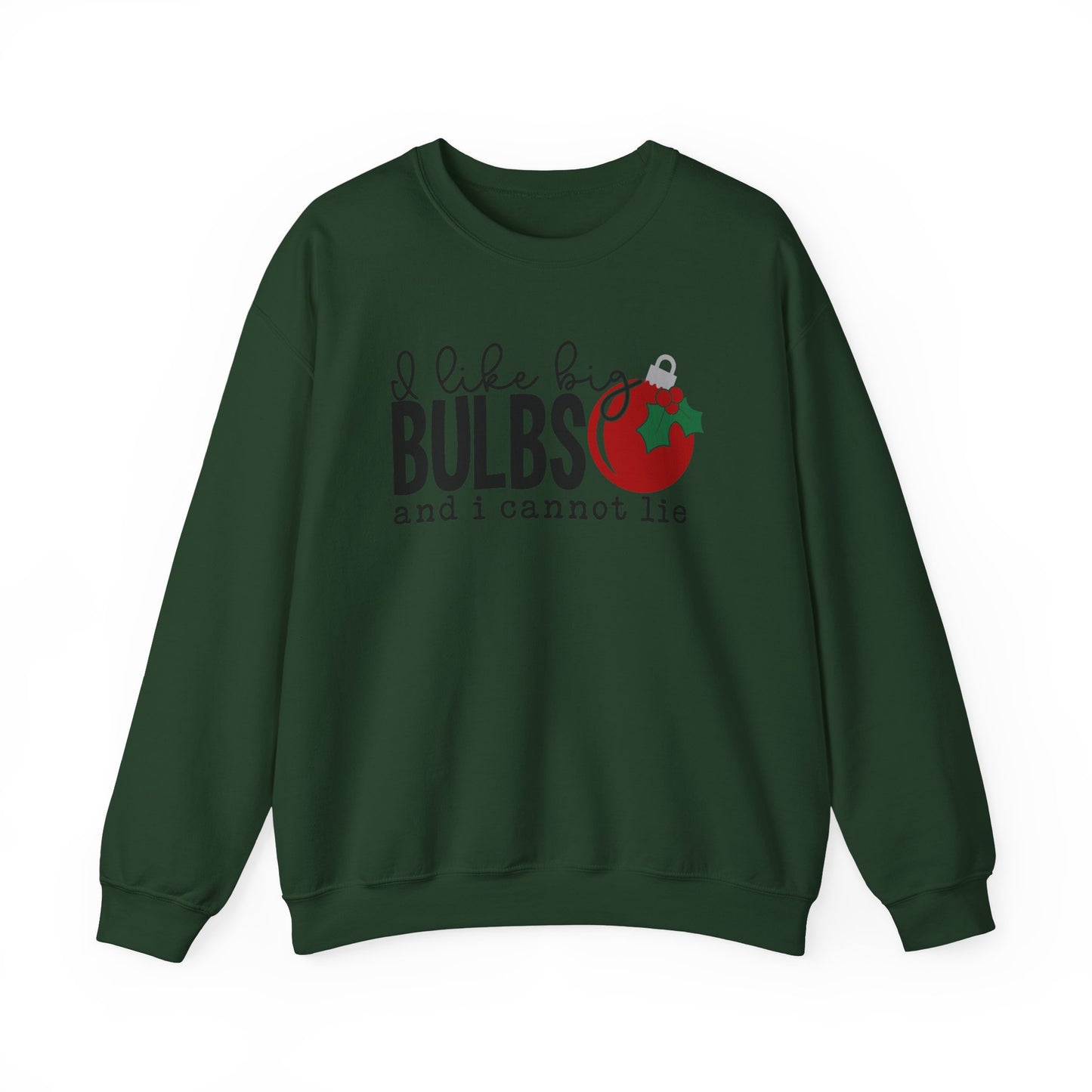 I Like Big Bulbs and I Cannot Lie Crewneck Sweatshirt