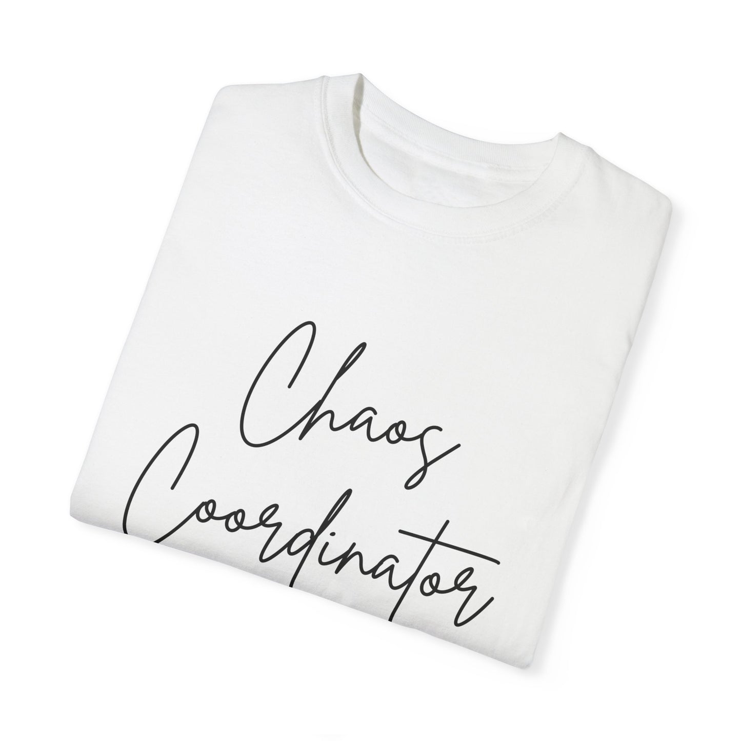 Chaos Coordinator T-Shirt