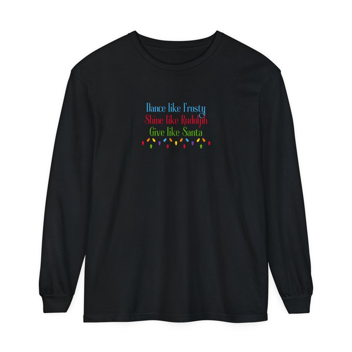 Dance Like Frosty Long Sleeve T-Shirt