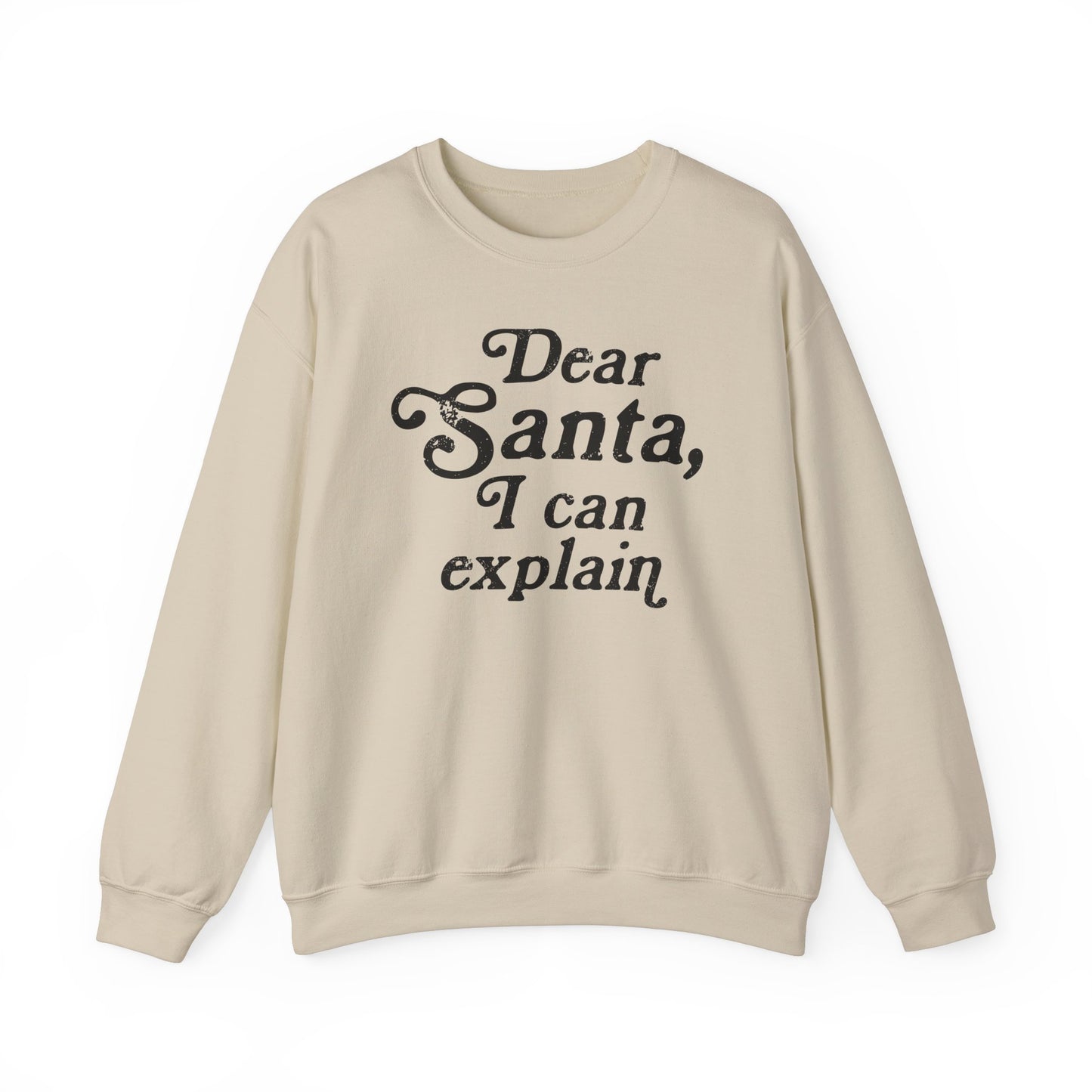 Dear Santa, I can Explain Crewneck Sweatshirt